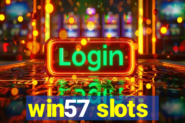 win57 slots
